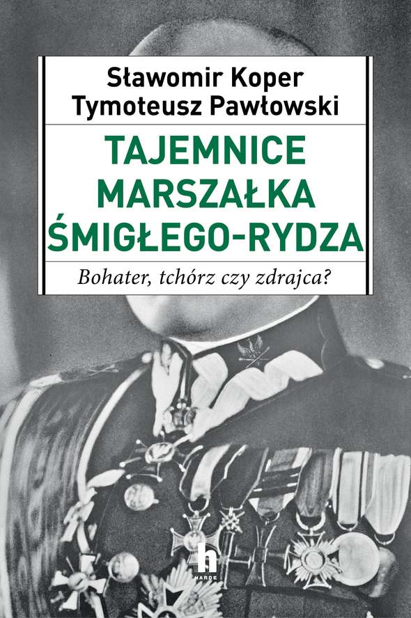 Książka Tajemnice Marszałka Śmigłego-Rydza Pawłowski Tymoteusz