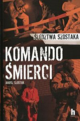 Könyv Komando śmierci Szostak Janusz