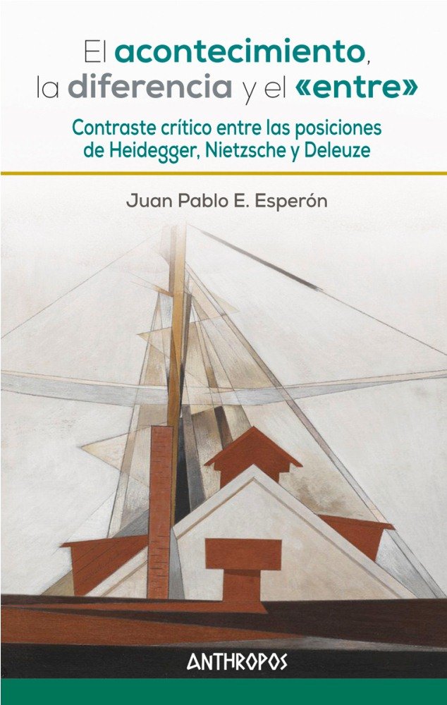 Könyv EL ACONTECIMIENTO, LA  DIFERENCIA Y EL <<ENTRE>> JUAN PABLO E. ESPERON