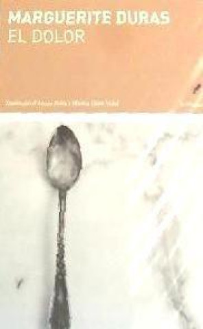 Książka EL DOLOR MARGUERITE DURAS