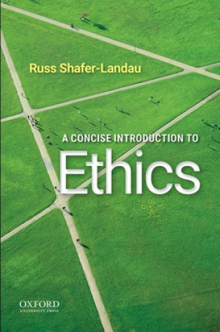 Kniha A Concise Introduction to Ethics Russ Shafer-Landau