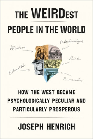 Kniha The WEIRDest People in the World Jospeh Henrich