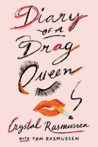 Kniha Diary of a Drag Queen Crystal Rasmussen