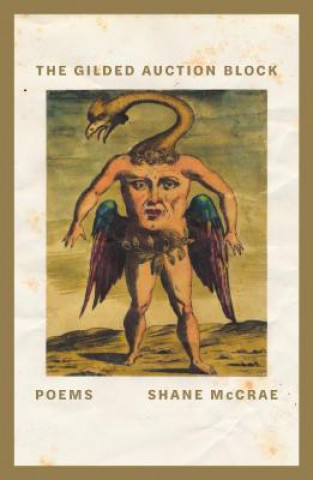 Carte The Gilded Auction Block: Poems Shane Mccrae