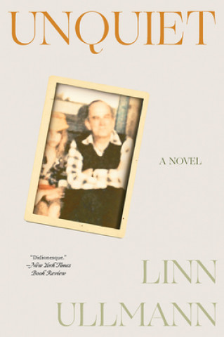 Könyv Unquiet Linn Ullmann