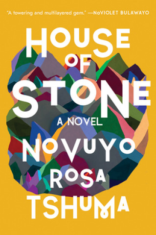 Книга House of Stone - A Novel Novuyo Rosa Tshuma
