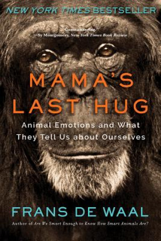 Knjiga Mama's Last Hug - Animal Emotions and What They Tell Us about Ourselves Frans De Waal