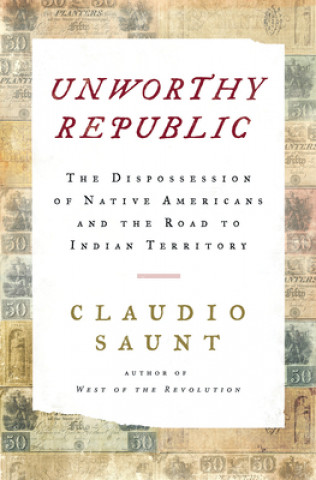 Carte Unworthy Republic Claudio Saunt