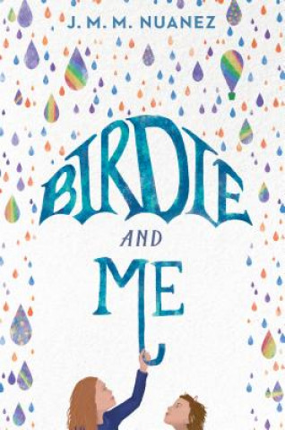 Kniha Birdie and Me J. M. M. Nuanez