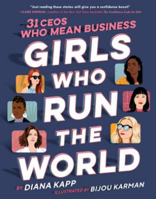 Kniha Girls Who Run the World: 31 Ceos Who Mean Business Diana Kapp