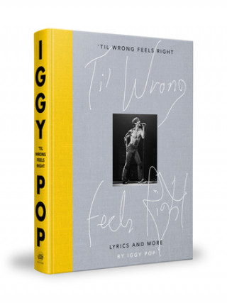 Book 'Til Wrong Feels Right Iggy Pop