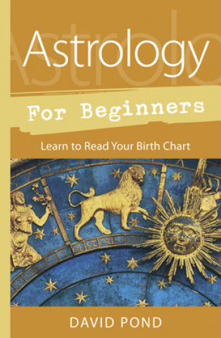 Kniha Astrology for Beginners David Pond