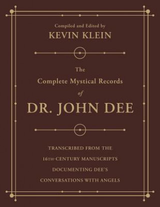 Carte Complete Mystical Records of Dr. John Dee (3-volume set) Kevin Klein