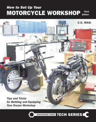 Könyv How to Set Up Your Motorcycle Workshop, Third Edition C. G. Masi