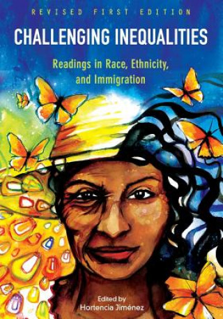 Kniha Challenging Inequalities: Readings in Race, Ethnicity, and Immigration Hortencia Jimenez