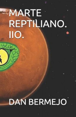 Könyv Marte Reptiliano. Iio. Dan Bermejo