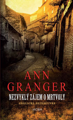Carte Nezvyklý zájem o mrtvoly Ann Granger