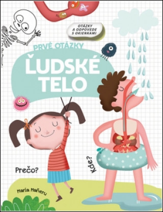 Carte Ľudské telo Prvé otázky neuvedený autor