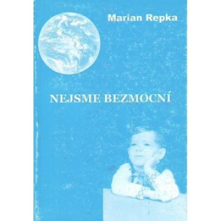 Kniha Nejsme bezmocní Marian Repka