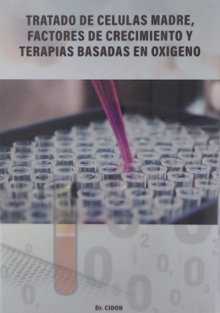 Könyv TRATADO DE CELULAS MADRE, FACTORES DE CRECIMIENTO Y TERAPIAS BASADAS EN OXIGENO JOSE LUIS CIDON MADRIGAL