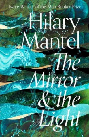 Kniha Mirror and the Light Hilary Mantel