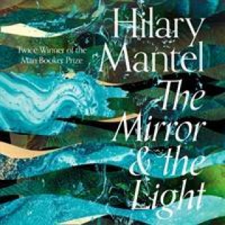 Audio Mirror and the Light Hilary Mantel