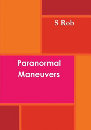 Knjiga Paranormal Maneuvers S Rob