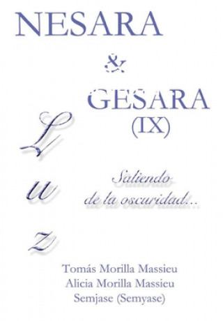 Kniha NESARA & GESARA IX Luz... Saliendo de la oscuridad... Tomas Morilla Massieu
