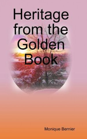 Libro Heritage from the Golden Book Bernier Monique Bernier