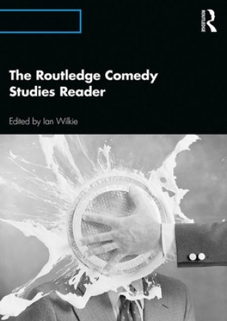 Kniha Routledge Comedy Studies Reader Ian Wilkie