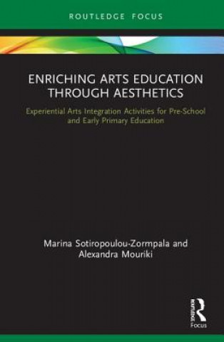 Kniha Enriching Arts Education through Aesthetics Sotiropoulou-Zormpala