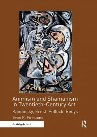 Kniha Animism and Shamanism in Twentieth-Century Art Firestone
