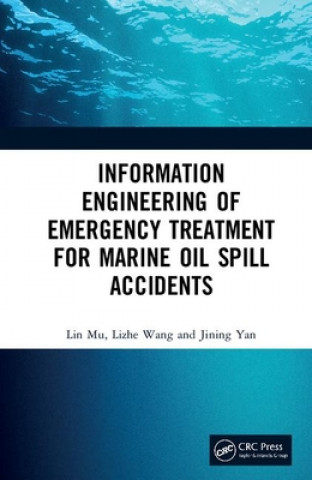 Carte Information Engineering of Emergency Treatment for Marine Oil Spill Accidents Lin Mu