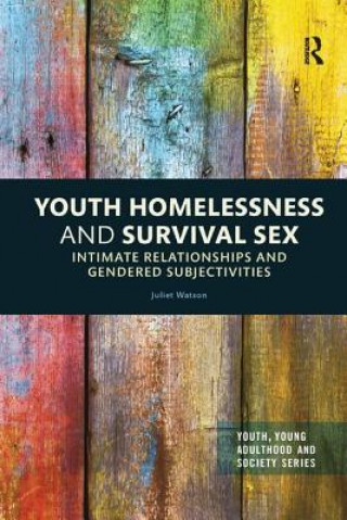 Kniha Youth Homelessness and Survival Sex Watson