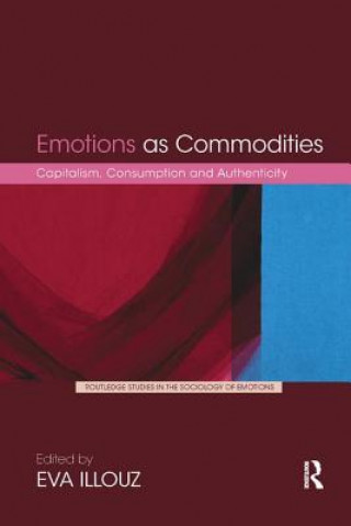 Kniha Emotions as Commodities Eva Illouz
