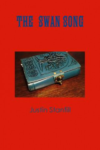 Kniha Swan Song Justin Stanfill
