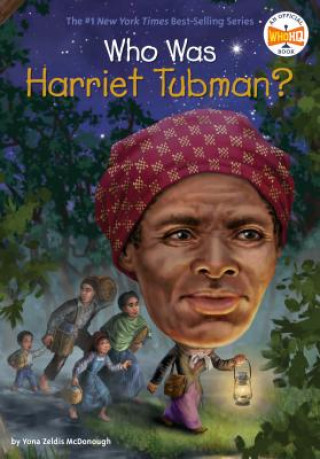 Kniha Who Was Harriet Tubman? Yona Zeldis Mcdonough