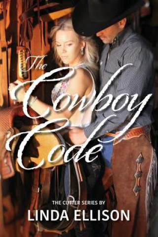 Knjiga Cowboy Code Ellison Linda Ellison