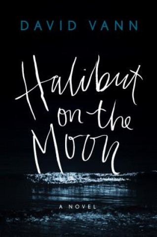 Könyv Halibut on the Moon David Vann