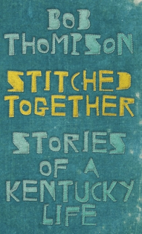 Könyv Stitched Together Bob Thompson