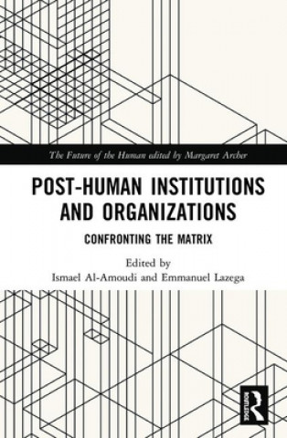 Książka Post-Human Institutions and Organizations 