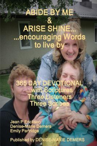 Książka ABIDE BY ME & ARISE SHINE...encouraging Words to live by Demers Denise-Marie Demers