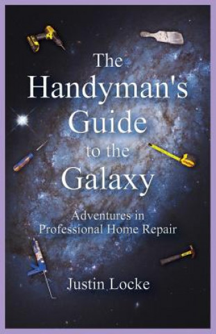 Könyv Handyman's Guide to the Galaxy Locke Justin Locke