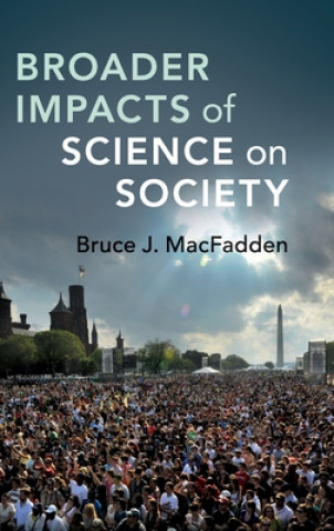 Kniha Broader Impacts of Science on Society Bruce J. Macfadden