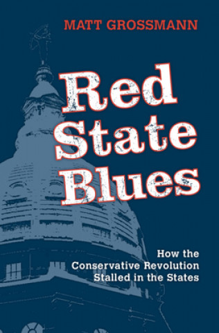 Könyv Red State Blues Matt Grossmann