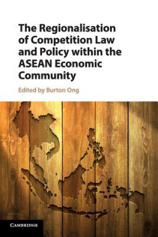 Knjiga Regionalisation of Competition Law and Policy within the ASEAN Economic Community 