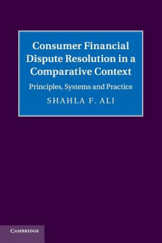 Libro Consumer Financial Dispute Resolution in a Comparative Context Shahla F. (The University of Hong Kong) Ali