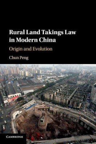 Kniha Rural Land Takings Law in Modern China Peng