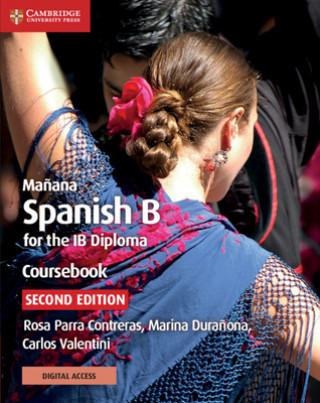 Книга Ma?ana Coursebook with Digital Access (2 Years): Spanish B for the Ib Diploma Rosa Parra Contreras