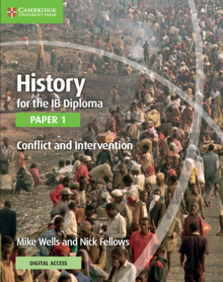 Könyv History for the Ib Diploma Paper 1 Conflict and Intervention with Digital Access (2 Years) Mike Wells